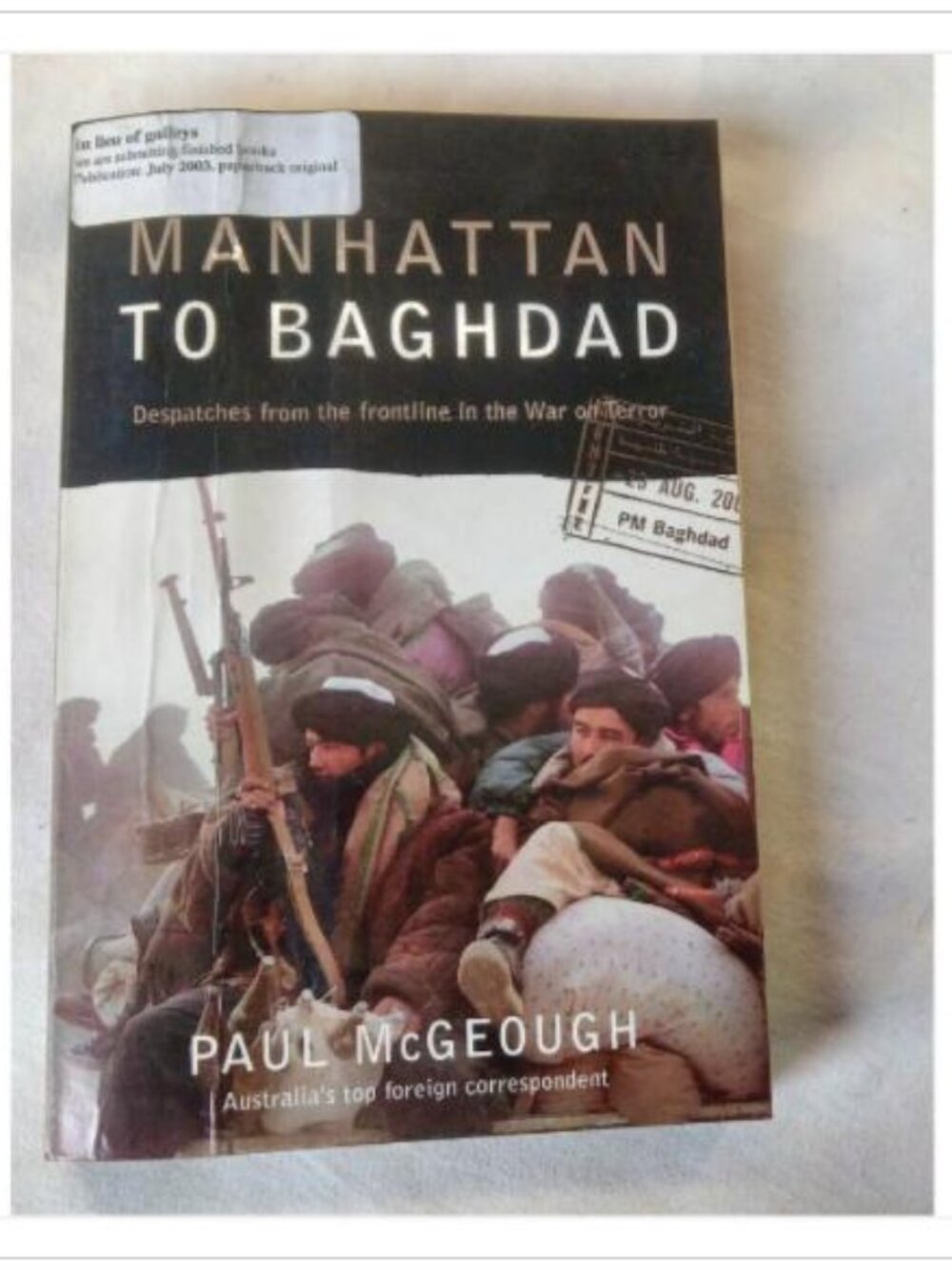 Manhattan to Baghdad: Despatches from the Frontline in the War on Terror 2003